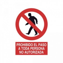 Señal Prohibido el paso a toda persona no autorizada