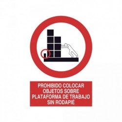 Señal Prohibido colocar objetos sobre plataforma de trabajo sin rodapié