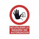 https://www.4mepro.es/24145-medium_default/senal-no-utilizar-la-maquina-sin-autorizacion.jpg