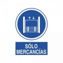 https://www.4mepro.es/24202-medium_default/senal-solo-mercancias.jpg